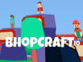 Spēle Bhopcraft. io online