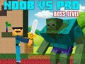 Spēle Noob vs Pro Boss līmeņi  online