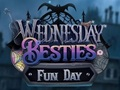 Spēle Trešdiena Besties Fun Day  online