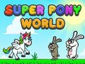 Spēle Super Poniju pasaule  online