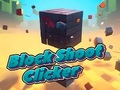 Spēle Bloķēt Shoot Clicker  online