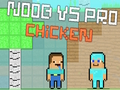 Spēle Noob pret pro vistu online