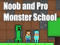 Spēle Noob un Pro Monster skola  online