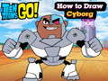 Spēle Teen Titans Go! Kā uzzīmēt Kiborgu  online