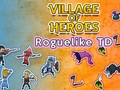 Spēle Varoņu ciemats: Roguelike TD  online