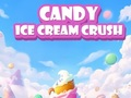 Spēle Candy Ice Cream Crush online