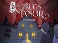 Spēle Bugs muižas prologs  online