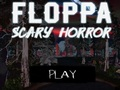 Spēle Floppa biedējošas šausmas online