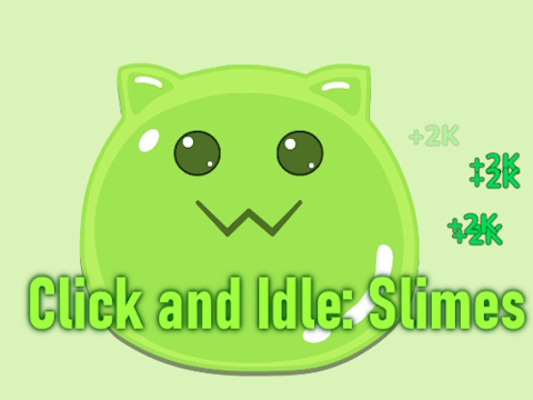 Spēle Noklikšķiniet un dīkstāves: Slimes  online